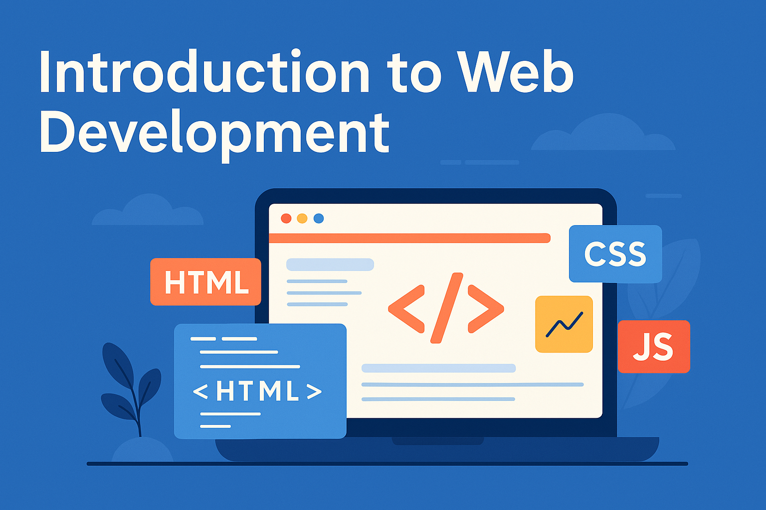 Introduction to Web Development: Learn HTML, CSS & JavaScript for Beginners